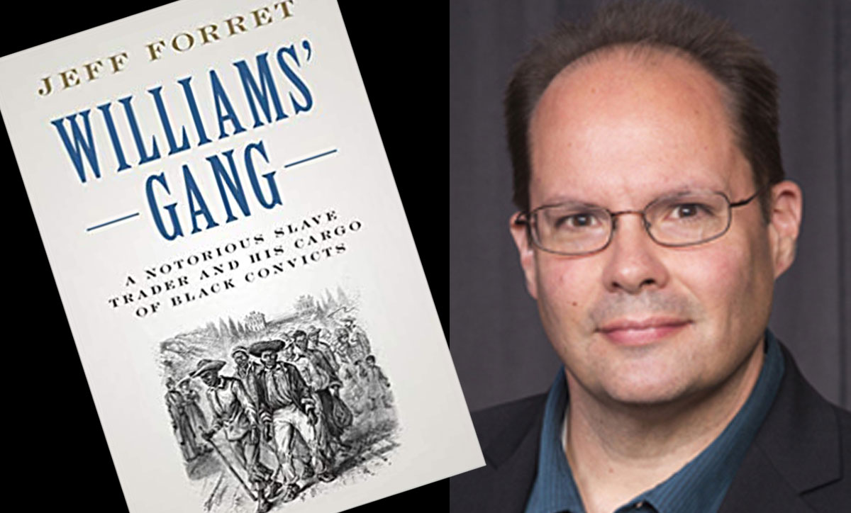 Jeff Forret was honored by AASLH for his book, "Williams’ Gang: A Notorious Slave Trader and His Cargo of Black Convicts."