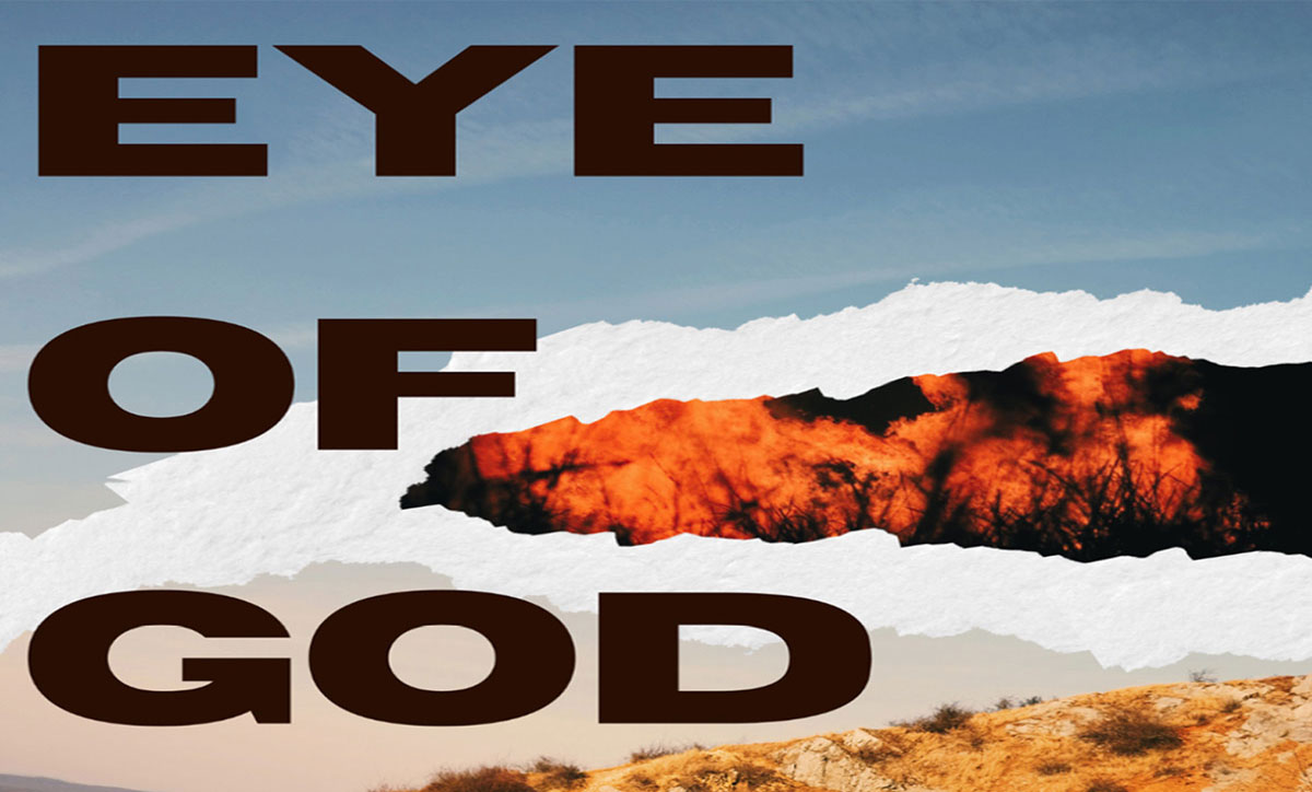 Review: ‘Eye of God’ sees all